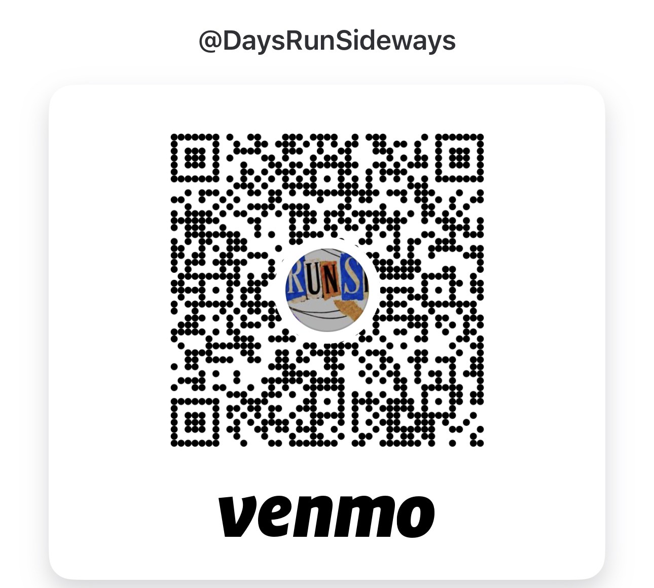 Venmo QR code for @DaysRunSideways. Scan to tip the band.